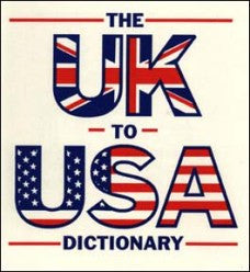 UK to USA Dictionary